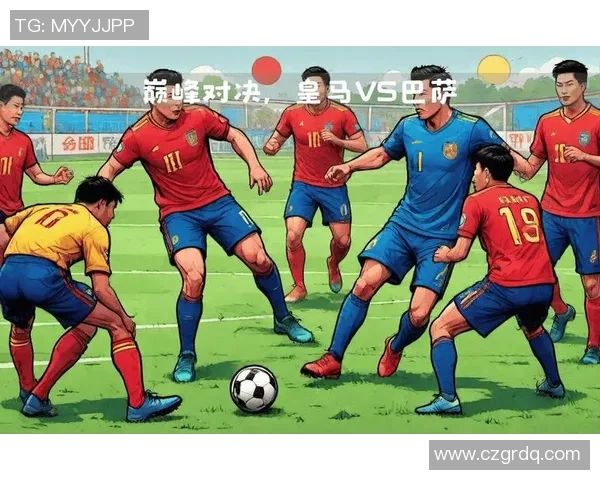 10月28日西班牙国家德比皇马对阵巴萨的精彩对决前瞻与分析 10月28日西班牙国家德比皇马对阵巴萨的精彩对决前瞻与分析